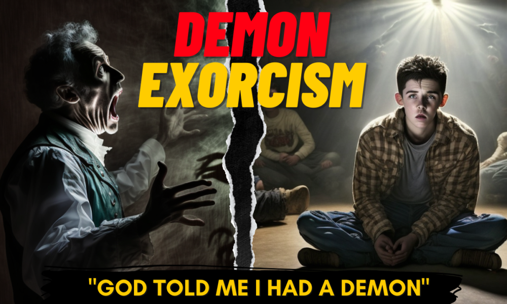 “GOD TOLD ME I HAD A DEMON” HOW I EXPERIENCED DELIVERANCE!￼